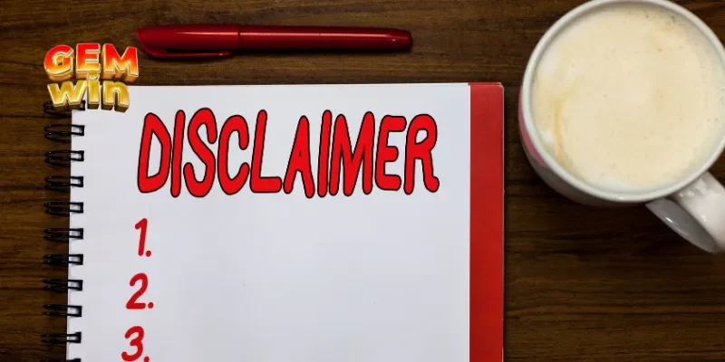 Miễn Trừ Trách Nhiệm GEMWIN 1 Giới thiệu chính sách miễn trừ trách nhiệm GEMWIN