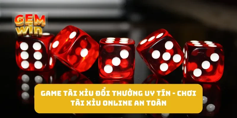 Game Tài Xỉu Đổi Thưởng Uy Tín - Chơi Tài Xỉu Online An Toàn 4 Game Tài Xỉu Đổi Thưởng Uy Tín - Chơi Tài Xỉu Online An Toàn